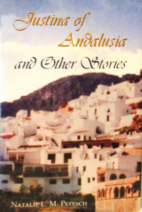 Justina of Andalusia and Other Stories