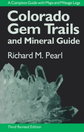 Colorado Gem Trails and Mineral Guide