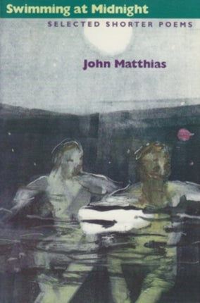 Swimming at Midnight  Selected Shorter Poems