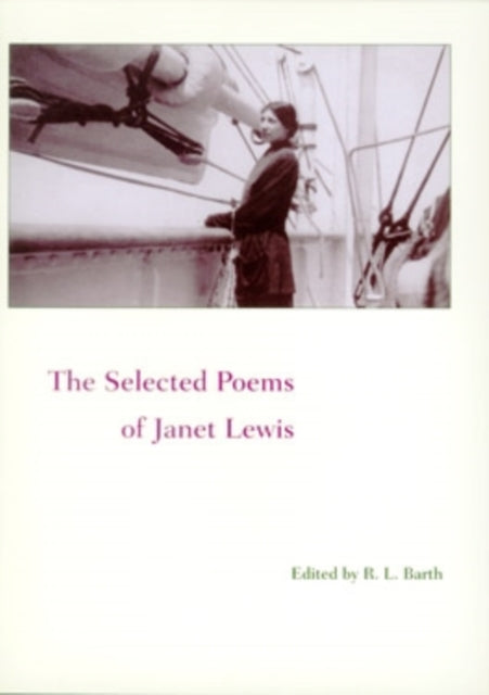 The Selected Poems of Janet Lewis