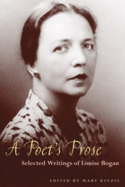 A Poet’s Prose: Selected Writings of Louise Bogan