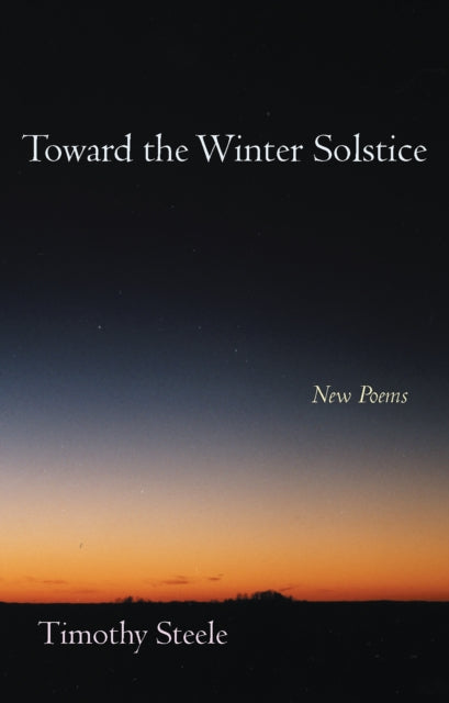 Toward the Winter Solstice: New Poems