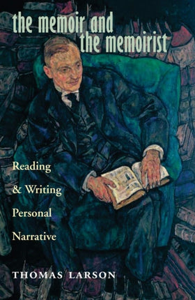 The Memoir and the Memoirist  Reading and Writing