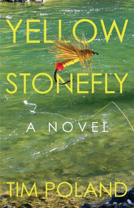 Yellow Stonefly  A Novel