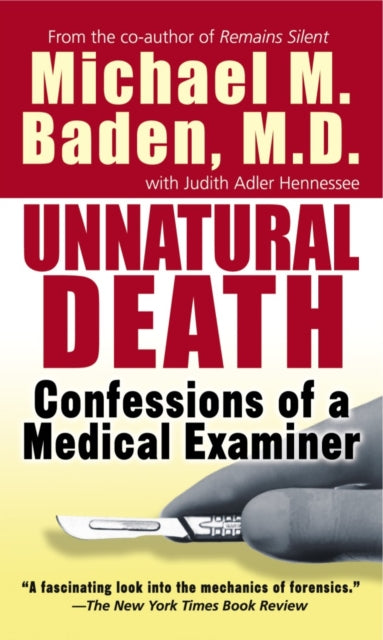 Unnatural Death Confessions of a Medical Examiner