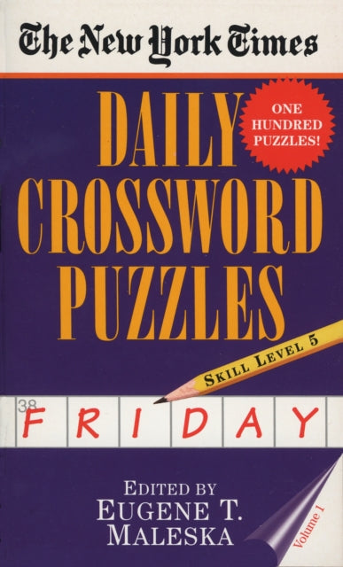 The New York Times Daily Crossword Puzzles: Friday, Volume 1: Skill Level 5