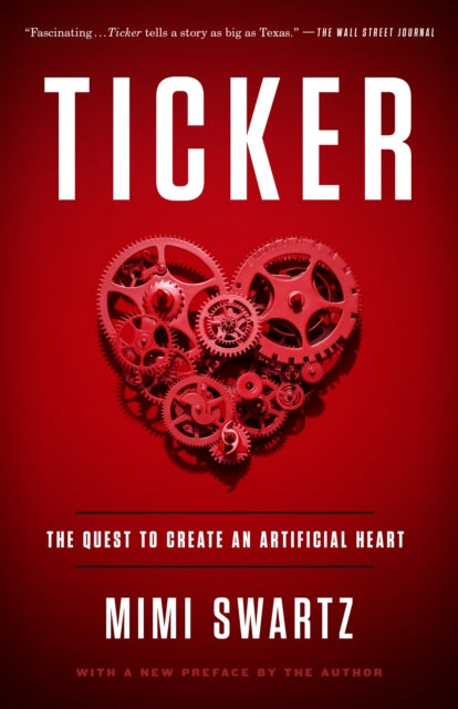 Ticker The Quest to Create an Artificial Heart
