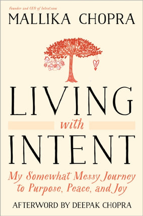 Living with Intent: My Somewhat Messy Journey to Purpose, Peace, and Joy