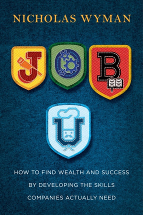 Job U How to Find Wealth and Success Without a