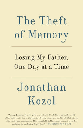 The Theft of Memory: Losing My Father, One Day at a Time