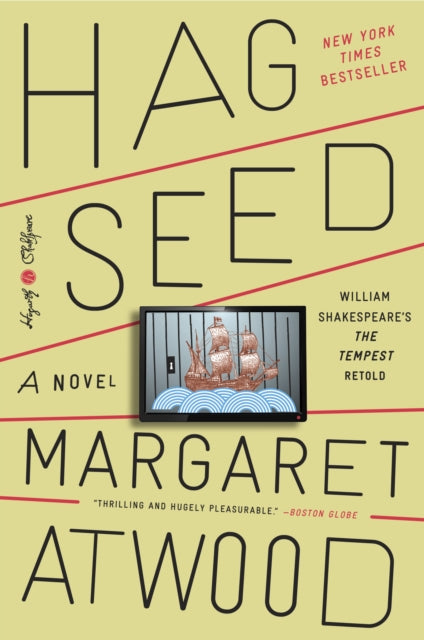 Hag-Seed: William Shakespeare's The Tempest Retold: A Novel