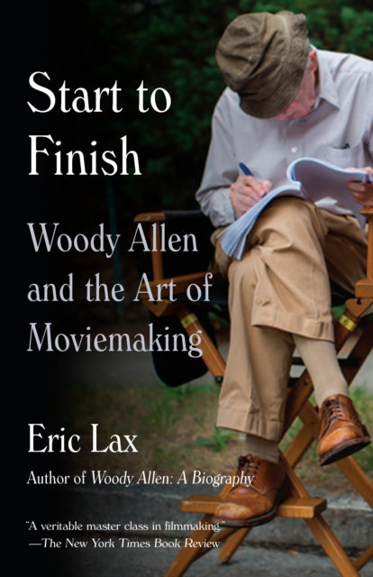 Start To Finish: Woody Allen and the Art of Moviemaking