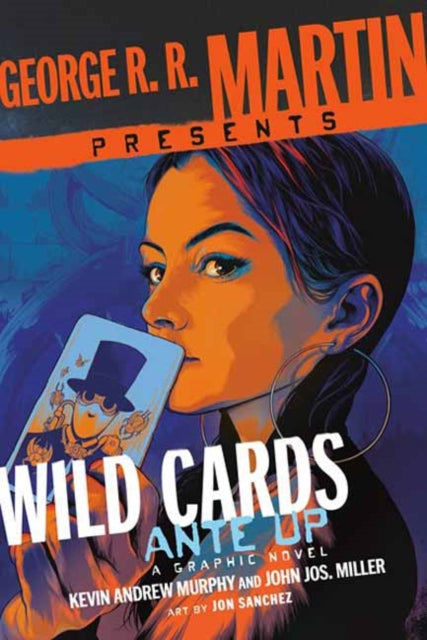 George R. R. Martin Presents Wild Cards Ante Up