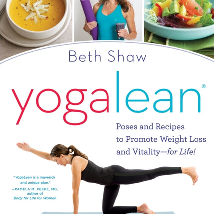 YogaLean: Poses and Recipes to Promote Weight Loss and Vitality-for Life!