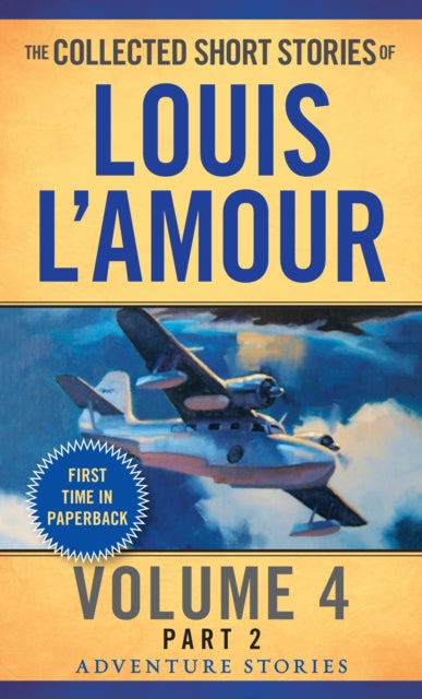 Collected Short Stories of Louis LAmour Volume 4 Part 2 The Adventure Stories