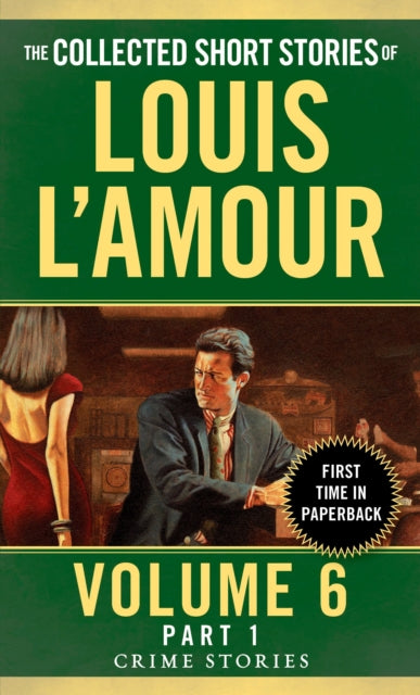 The Collected Short Stories of Louis LAmour Volume 6 Part 1