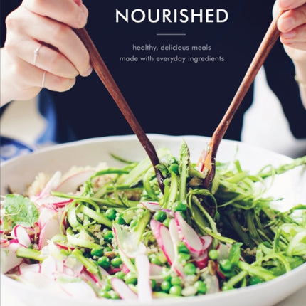 Naturally Nourished Cookbook: Healthy, Delicious Meals Made with Everyday Ingredients