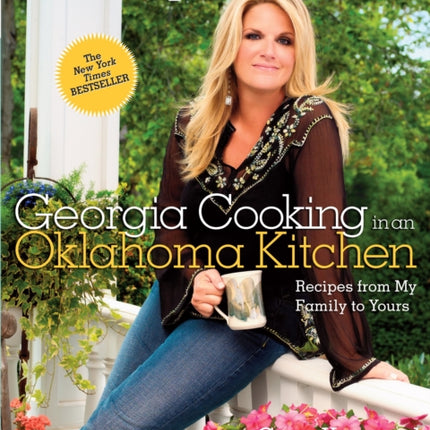 Georgia Cooking in an Oklahoma Kitchen: Recipes from My Family to Yours: A Cookbook