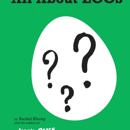 Lucky Peach All About Eggs: Everything We Know About the World's Most Important Food: A Cookbook