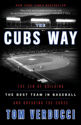 Cubs Way: The Zen of Building the Best Team in Baseball and Breaking the Curse