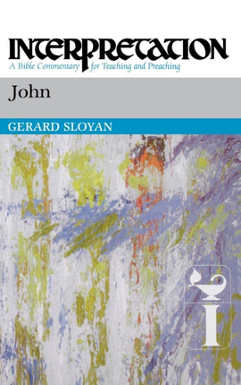 John Interpretation A Bible Commentary for