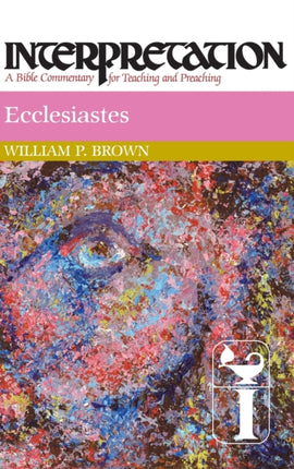 Ecclesiastes Interpretation A Bible Commentary