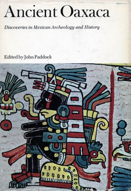 Ancient Oaxaca: Discoveries in Mexican Archeology and History