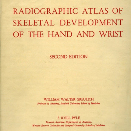 Radiographic Atlas of Skeletal Development of the Hand and Wrist