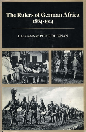 The Rulers of German Africa 18841914