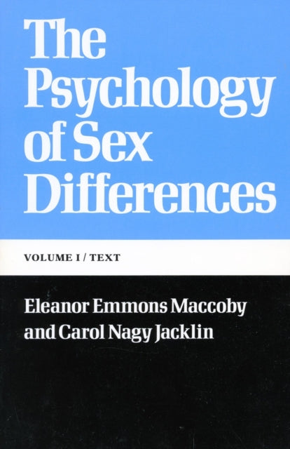 The Psychology of Sex Differences: —Vol. I: Text