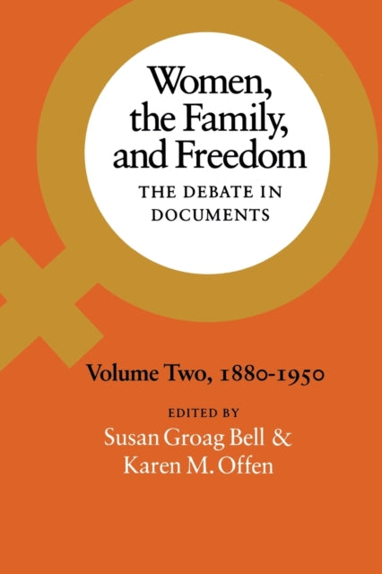 Women, the Family, and Freedom: The Debate in Documents, Volume II, 1880-1950