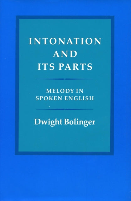 Intonation and Its Parts: Melody in Spoken English