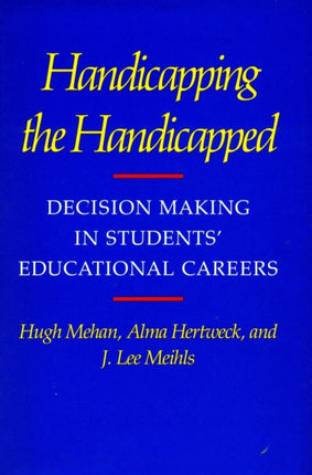 Handicapping the Handicapped Decision Making in