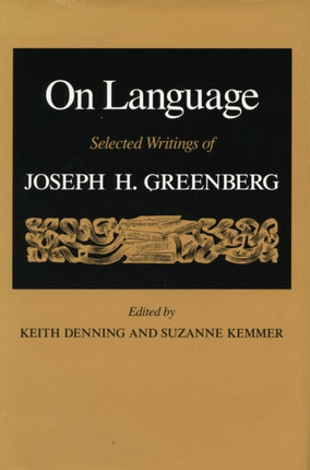 On Language: Selected Writings of Joseph H. Greenberg