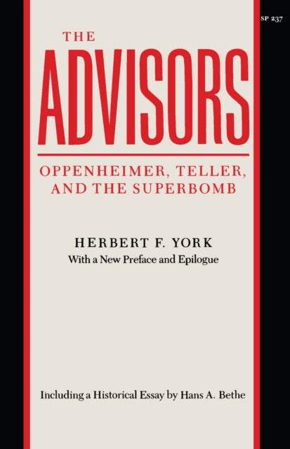 The Advisors: Oppenheimer, Teller, and the Superbomb