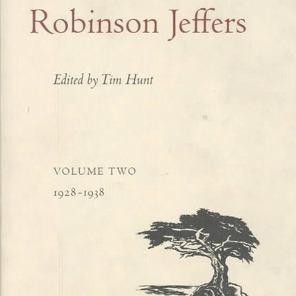 The Collected Poetry of Robinson Jeffers: Volume Two: 1928-1938