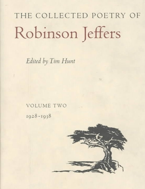 The Collected Poetry of Robinson Jeffers: Volume Two: 1928-1938