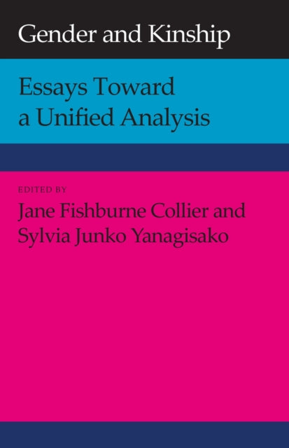 Gender and Kinship: Essays Toward a Unified Analysis