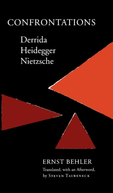 Confrontations: Derrida/Heidegger/Nietzsche