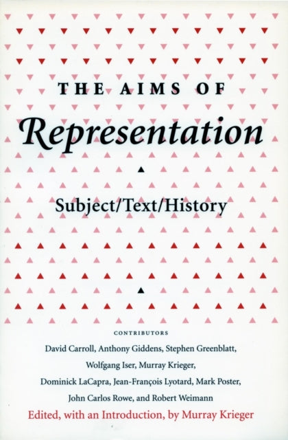 The Aims of Representation: Subject/Text/History