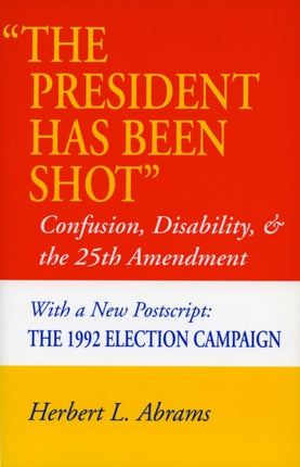 ‘The President Has Been Shot’: Confusion, Disability, and the 25th Amendment