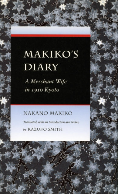 Makiko’s Diary: A Merchant Wife in 1910 Kyoto