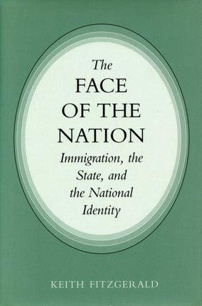 The Face of the Nation: Immigration, the State, and the National Identity