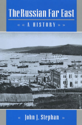 The Russian Far East: A History