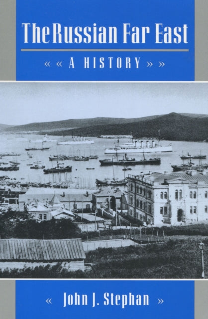 The Russian Far East: A History