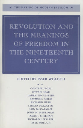 Revolution and the Meanings of Freedom in the Nineteenth Century