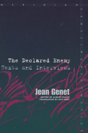 The Declared Enemy: Texts and Interviews