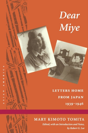 Dear Miye: Letters Home From Japan 1939-1946