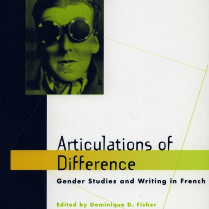 Articulations of Difference: Gender Studies and Writing in French