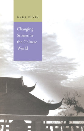 Changing Stories in the Chinese World